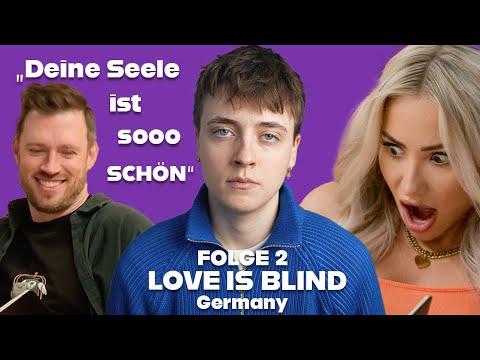 verliebt, verlobt, nicht männlich genug. Love Is Blind: Germany Staffel 2 FOLGE 2