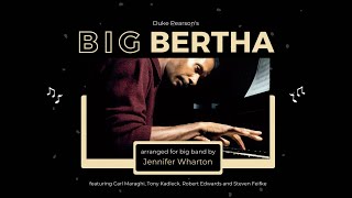 Big Bertha by Duke Pearson - arranged for big band by Jennifer Wharton