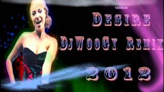 Anya - Desire (Dj WooGy Remix Radio Version 2012)