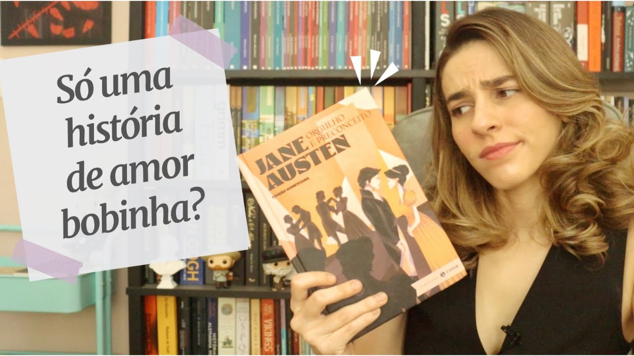 ORGULHO E PRECONCEITO: 5 motivos para ler (ou reler)!