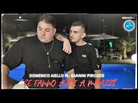 Domenico Aiello Ft. Gianni Pirozzo - Ce fanno asci a mpazzi ( Ufficiale 2023 )
