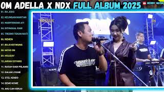 Download lagu OM ADELLA X NDX FULL ALBUM TERBARU 2025 - TRESNO TEKAN MATI - NEMEN - BOJO KETIKUNG  - MOVE ON mp3