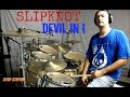 SLIPKNOT - Devil In I - Drum Cover 