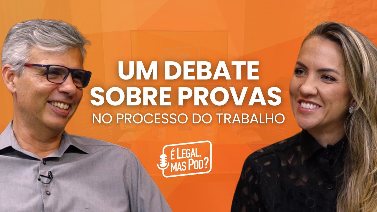 Um Debate sobre Provas no Processo do Trabalho