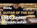 Guitar of the Day: Original 1950 Fender Broadcaster #0084 | Norman's Rare Guitars