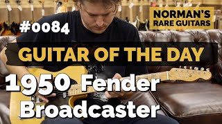 Video thumbnail for Guitar of the Day: Original 1950 Fender Broadcaster #0084 | Norman's Rare Guitars by Normans Rare Guitars