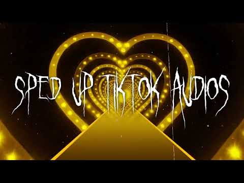 sped up/nightcore tiktok audios part 251 ♡