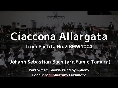 Ciaccona Allargata~Partita No.2 BMW1004 by Johann Sebastian Bach (arr.Fumio Tamura)