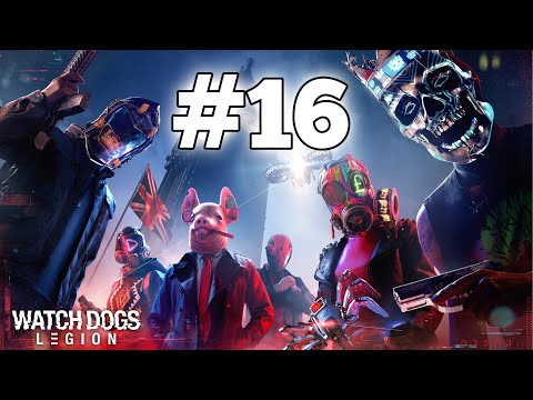 Watch Dogs: Legion #16 | Luka w pancerzu/W sercu Albionu | Gameplay Walkthrough PL