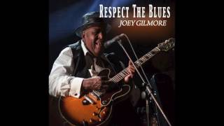 The Joey Gilmore Band — This Time I'm Gone For Good