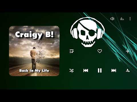 CRAIGY B - BACK IN MY LIFE - OUT NOW! (LINKS IN DESCRIPTION)