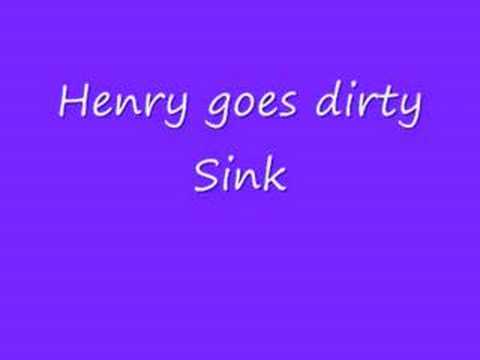 Henry goes dirty Sink