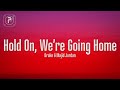 Drake - Hold On, We’re Going Home (Lyrics) ft. Majid Jordan