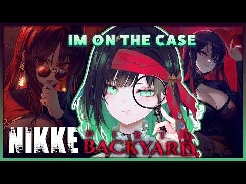 WHAT’S THE TRUTH? 🔎 DIRTY BACKYARD FIRST IMPRESSIONS | #NIKKE【CERSEA SOULSTORM】