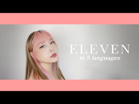 Eleven - IVE in 5 Languages (Korean, Japanese, Portuguese, English and Spanish)