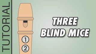 HOW TO PLAY the Recorder: Three Blind Mice