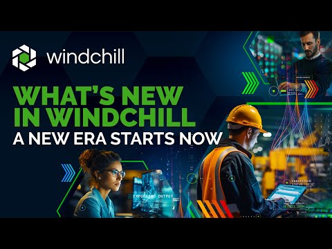 What's New in Windchill: A New Era Starts Now