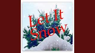 Let It Snow, Let It Snow, Let It Snow