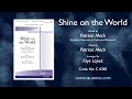 Shine On The World Arr Faye Lopez