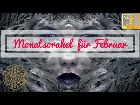 Monatsorakel Februar 2020 / Aussichten für den Monat Februar