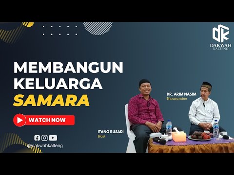 Membangun Keluarga Samara, Ada Caranya | Serial Keluarga Samara - Dakwah Kalteng