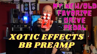 Xotic Effects BB Preamp - What To Know & Where To Buy Xotic Effects BB Preamp - What To Know & Where To Buy