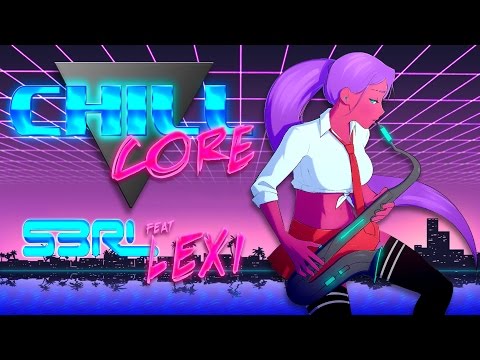 Chillcore - S3RL feat Lexi