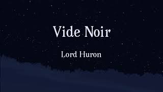 Vide Noir - Lord Huron [lyrics]