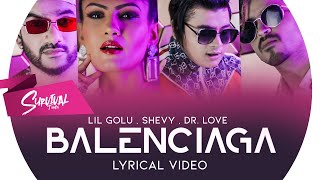 Balenciaga (Lyrical Video) LiL Golu , Shevy , Dr. Love I Team DG | Survival Tunes