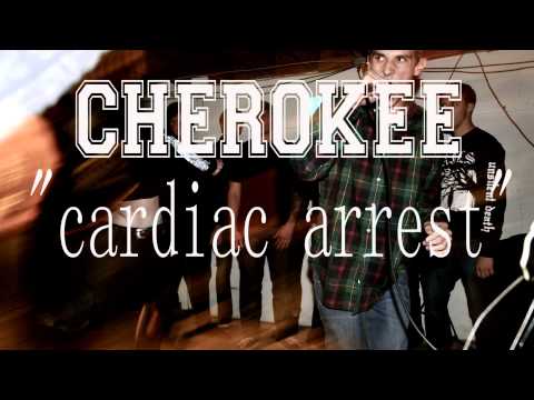 Cherokee - Cardiac Arrest