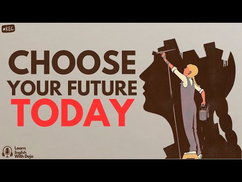 Stop Waiting: Choose Your FUTURE Today | English Listening & Shadowing Podcast