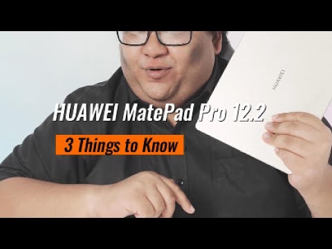 3 Things You Need To Know About the Huawei MatePad Pro 12.2