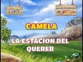 Camela - La Estación del querer Karaoke