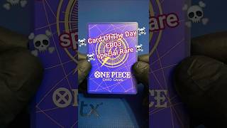 ☠️Card Of The Day ☠️ EB03 ☠️ Special Rare ☠️ #onepiece #eb03 #onepiecetcg #anime #luffy #youtube