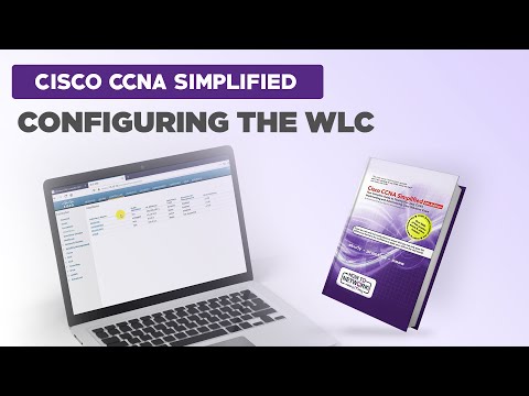 Cisco CCNA Simplified - Configuring the WLC