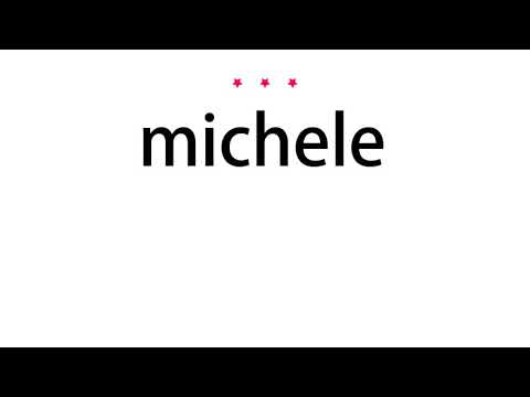 How to pronounce michele - Vocab Today