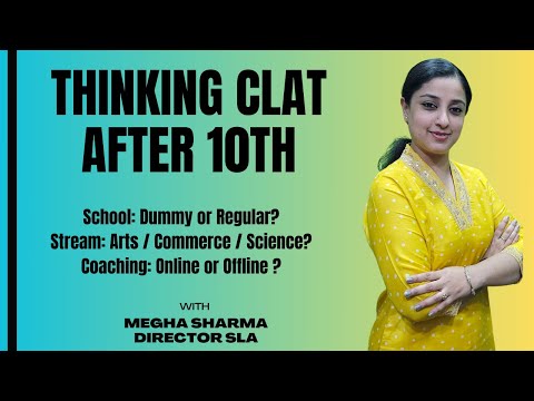 Thinking CLAT After 10th - Full Guide