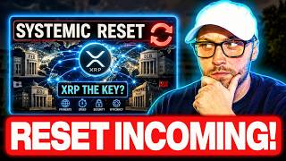 GLOBAL SYSTEMIC RESET INCOMING! IS RIPPLE & XRP THE KEY TO IT ALL!