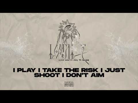 Loyal T - Cold Warm Day (ft L a u s s) Official Lyrics