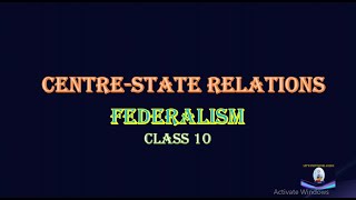 Centre-State Relations - Federalism (Part-7) | Class 10 | Political Science