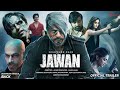 Jawan Ful Movi Shah Rukh Khan S Film Earns Over Rs