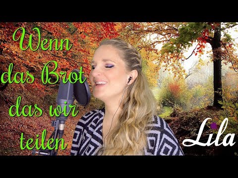 "Wenn das Brot, das wir teilen" Gemeindelied / Kirchenlied gesungen von Lila