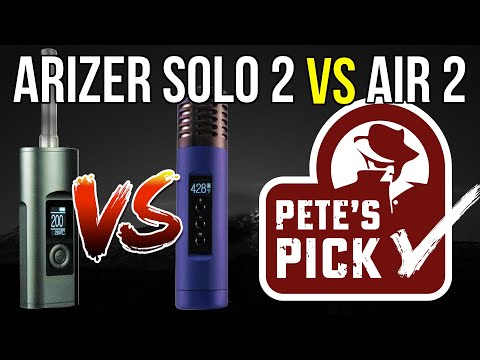 Arizer Solo 2 vs Air 2 - Which One Should I Buy? | Pete’s Pick Buying Guide | Sneaky Pete's Reviews