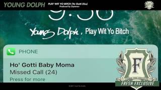 Young Dolph - Play Wit Yo Bitch (Yo Gotti Diss) (Fresh Exclusive - Official Audio)