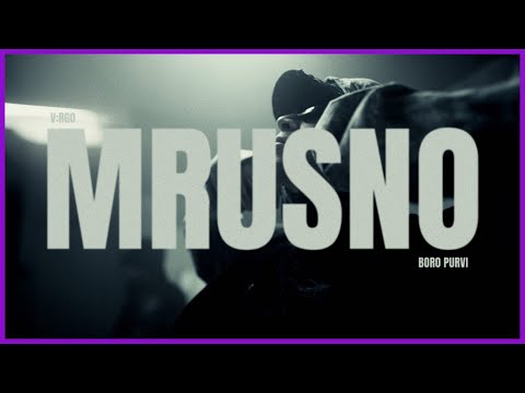 V:RGO, BORO PURVI - MRUSNO [Official Video]