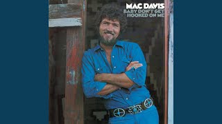 Mac Davis Baby Don't Get Hooked On Me