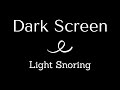 Light Snoring Sound For 10 Hours Is Great For Deep Sleep And ASMR With A Dark Screen