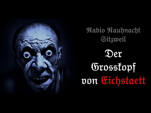 Der Großkopf von Eichstätt - Geschichten aus der Sitzweil, Bayerischer Horror, Bavarian Creepypasta
