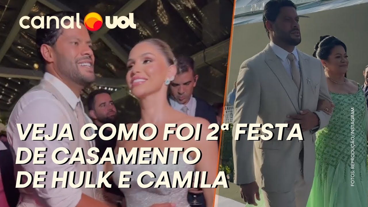 CASAMENTO DE HULK E CAMILA: VÍDEOS MOSTRAM COMO FOI SEGUNDA FESTA
