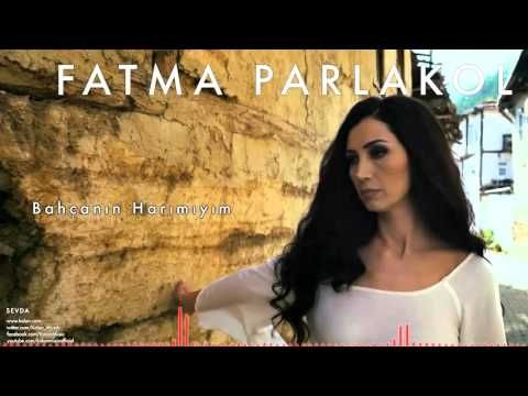 Fatma Parlakol - Bahçanın Harımıyım [ Sevda © 2015 Z Ses Görüntü ]